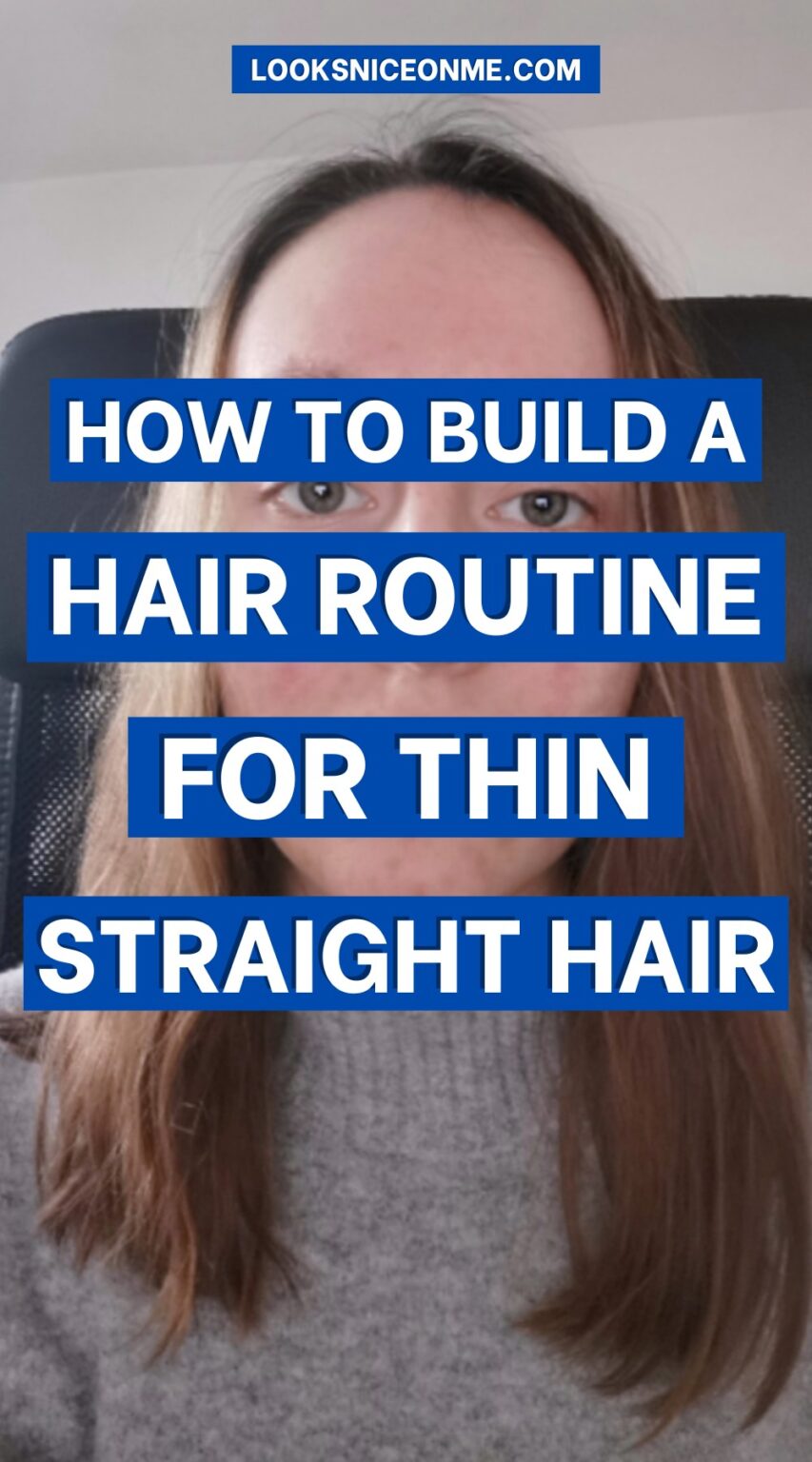 How to Build a Hair Routine for Thin Straight Hair: Daily Habits That ...